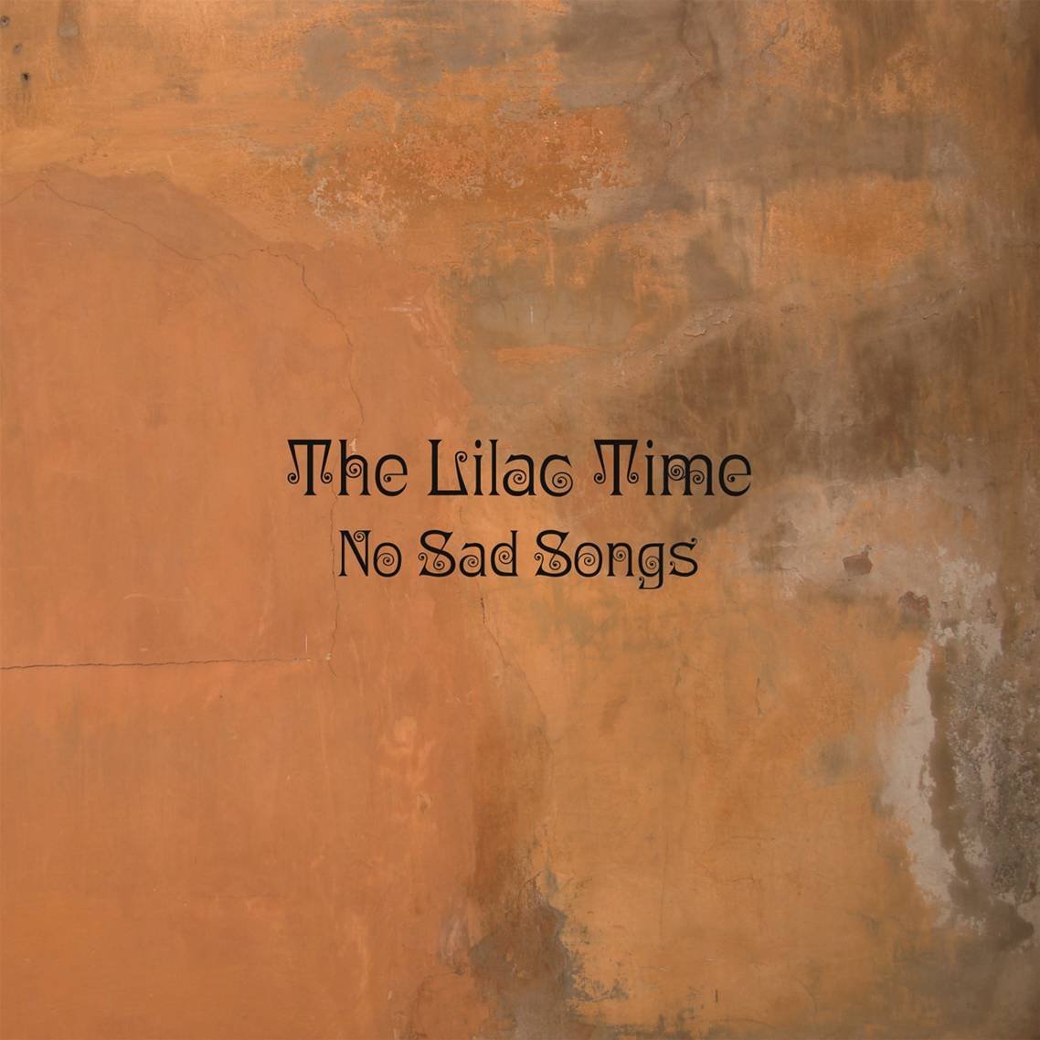 lilac time-no sad songs